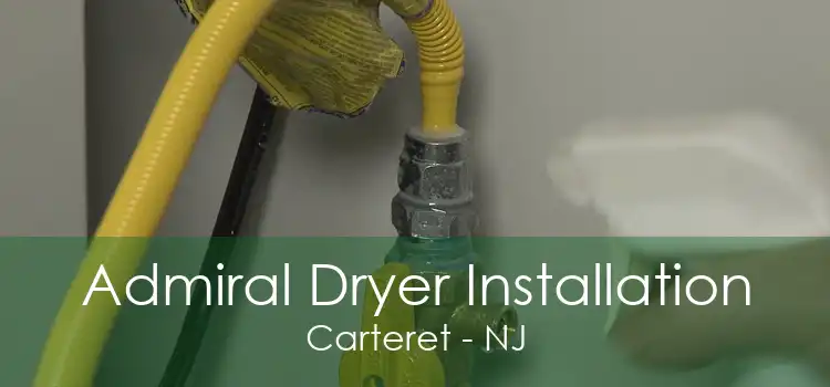 Admiral Dryer Installation Carteret - NJ