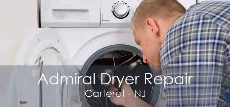 Admiral Dryer Repair Carteret - NJ