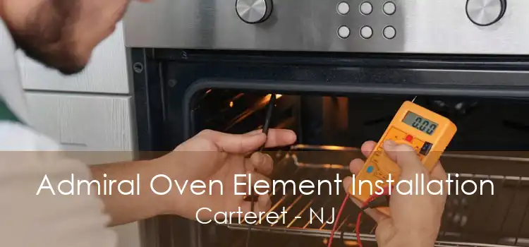 Admiral Oven Element Installation Carteret - NJ