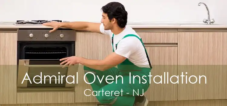 Admiral Oven Installation Carteret - NJ