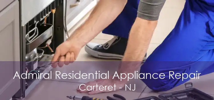 Admiral Residential Appliance Repair Carteret - NJ