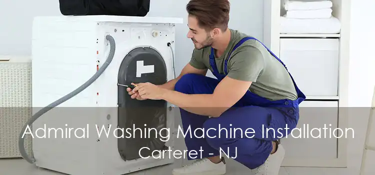 Admiral Washing Machine Installation Carteret - NJ