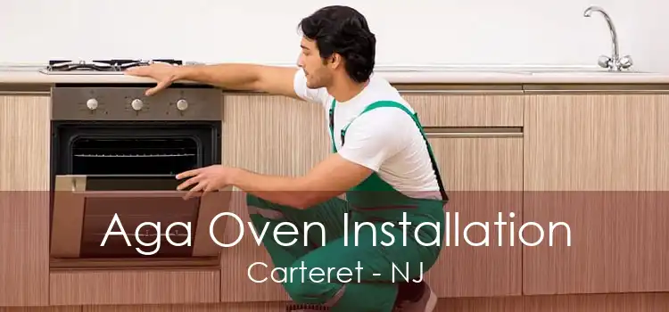 Aga Oven Installation Carteret - NJ
