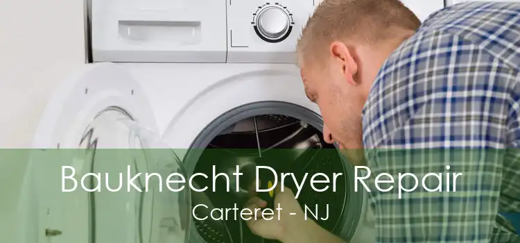 Bauknecht Dryer Repair Carteret - NJ