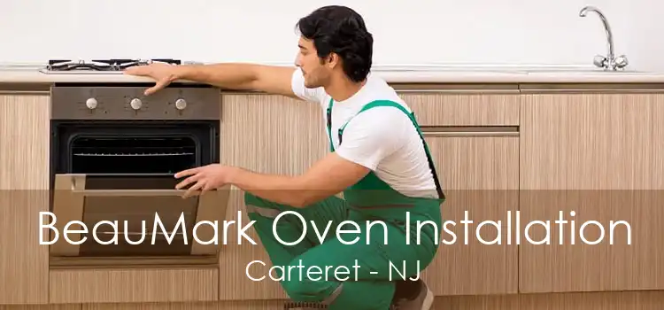 BeauMark Oven Installation Carteret - NJ