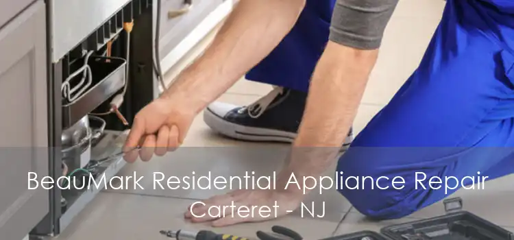 BeauMark Residential Appliance Repair Carteret - NJ