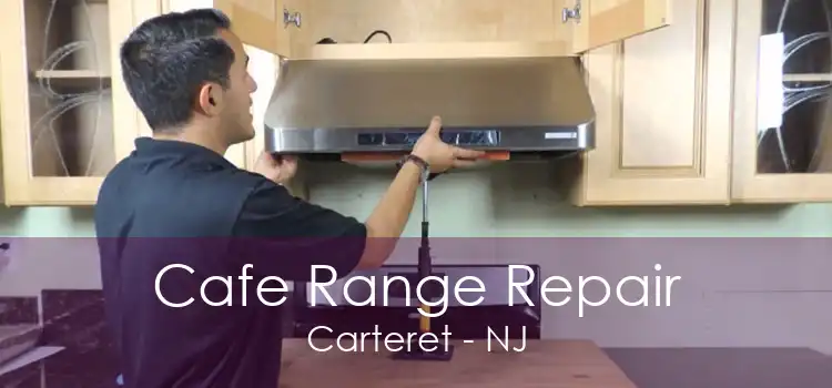 Cafe Range Repair Carteret - NJ