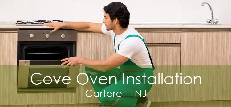 Cove Oven Installation Carteret - NJ