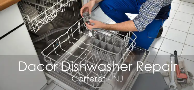 Dacor Dishwasher Repair Carteret - NJ