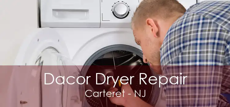 Dacor Dryer Repair Carteret - NJ