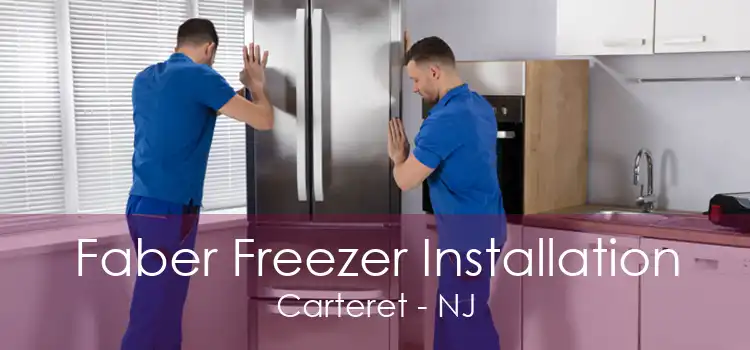 Faber Freezer Installation Carteret - NJ