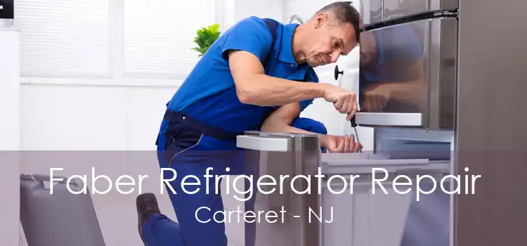 Faber Refrigerator Repair Carteret - NJ