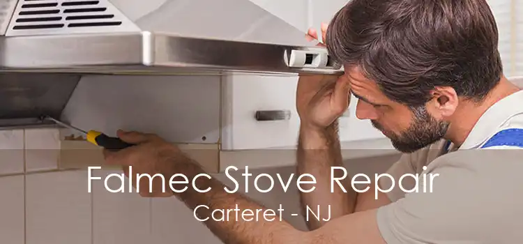 Falmec Stove Repair Carteret - NJ