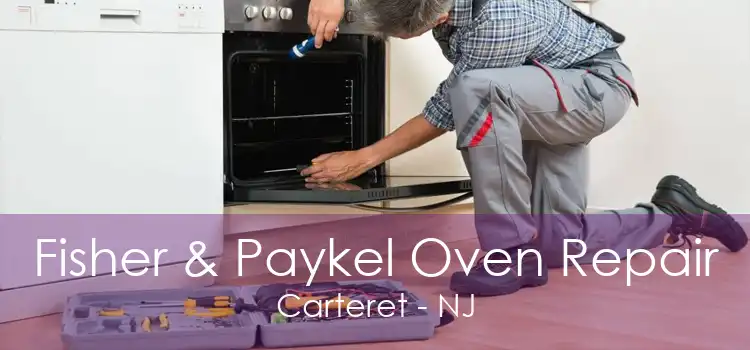 Fisher & Paykel Oven Repair Carteret - NJ