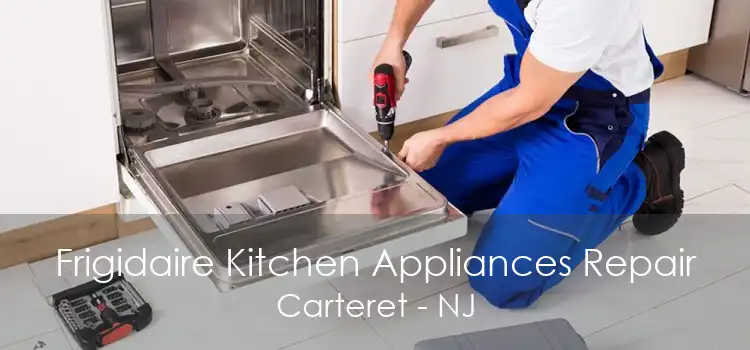 Frigidaire Kitchen Appliances Repair Carteret - NJ