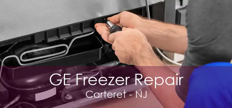 GE Freezer Repair Carteret - NJ