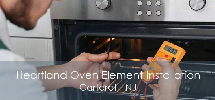 Heartland Oven Element Installation Carteret - NJ