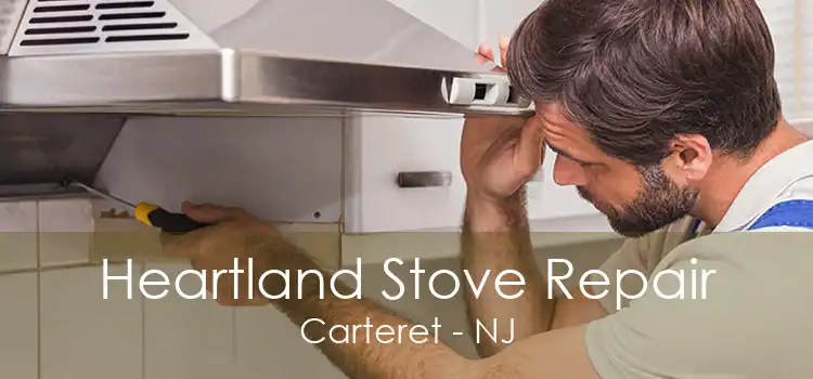 Heartland Stove Repair Carteret - NJ