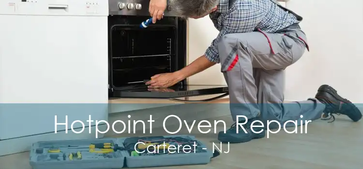 Hotpoint Oven Repair Carteret - NJ