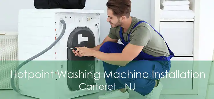 Hotpoint Washing Machine Installation Carteret - NJ