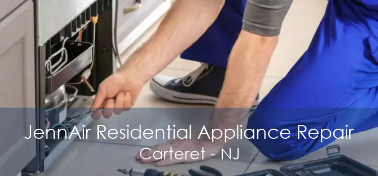 JennAir Residential Appliance Repair Carteret - NJ