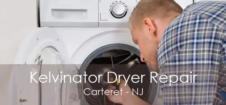 Kelvinator Dryer Repair Carteret - NJ