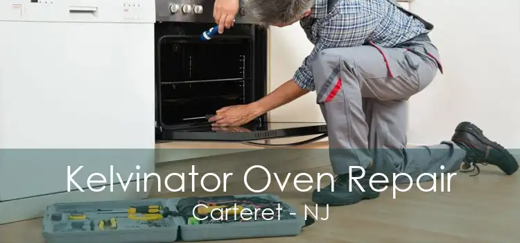 Kelvinator Oven Repair Carteret - NJ