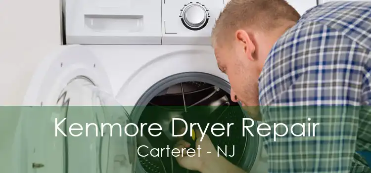 Kenmore Dryer Repair Carteret - NJ
