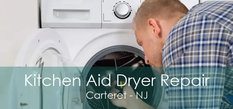 Kitchen Aid Dryer Repair Carteret - NJ