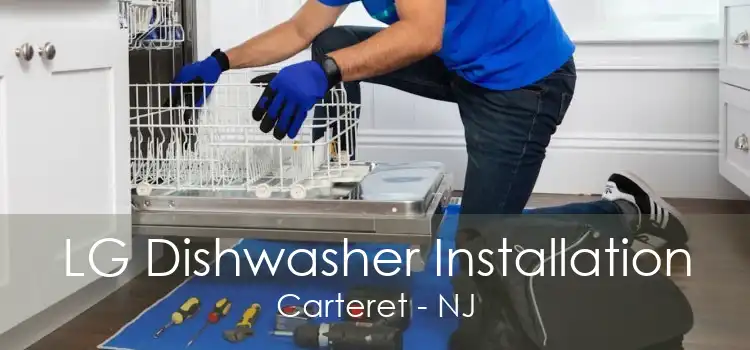 LG Dishwasher Installation Carteret - NJ