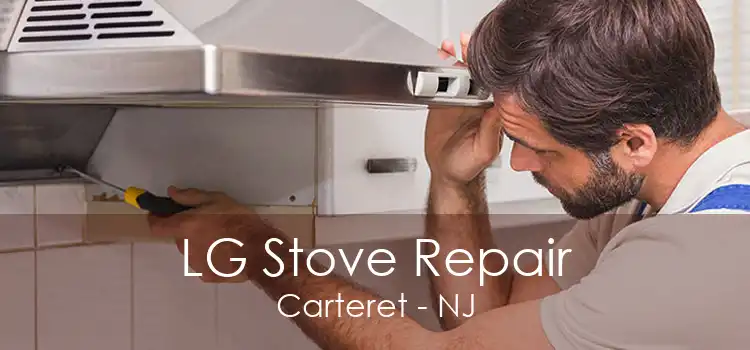 LG Stove Repair Carteret - NJ