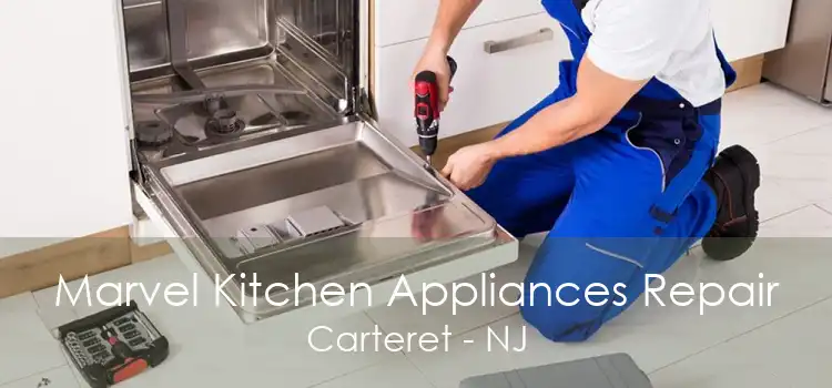 Marvel Kitchen Appliances Repair Carteret - NJ