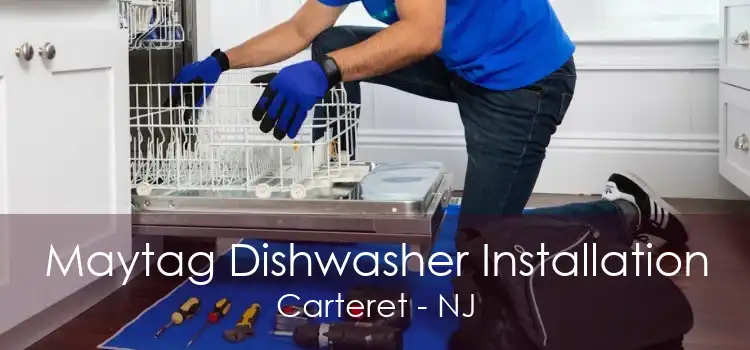 Maytag Dishwasher Installation Carteret - NJ