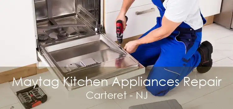 Maytag Kitchen Appliances Repair Carteret - NJ