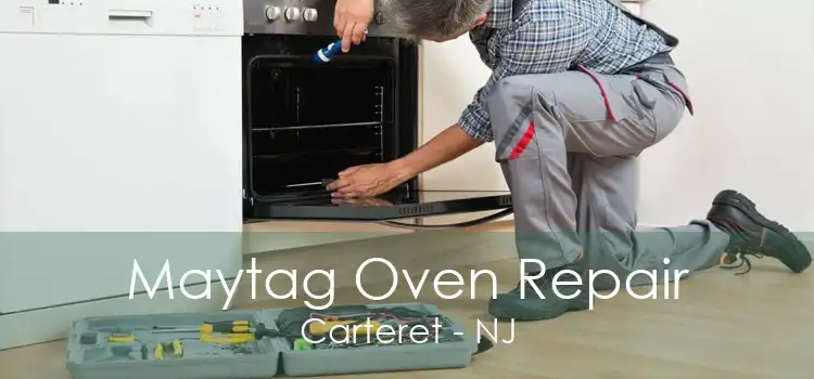 Maytag Oven Repair Carteret - NJ
