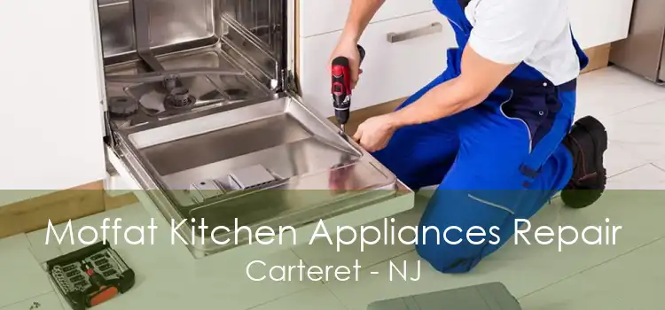 Moffat Kitchen Appliances Repair Carteret - NJ