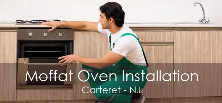Moffat Oven Installation Carteret - NJ
