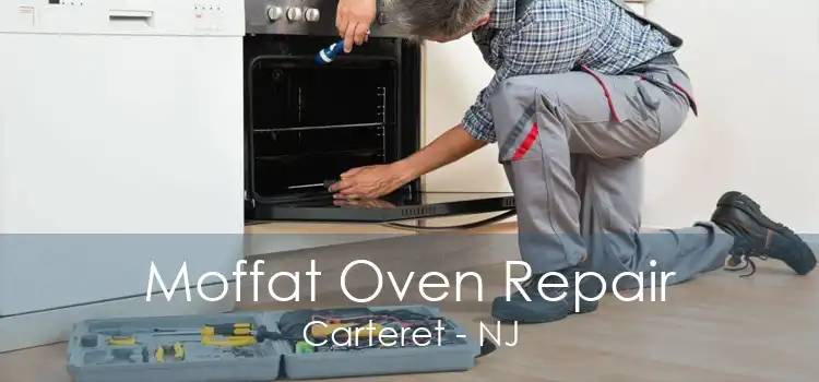 Moffat Oven Repair Carteret - NJ