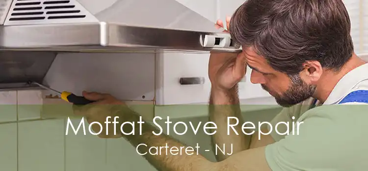 Moffat Stove Repair Carteret - NJ