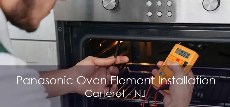 Panasonic Oven Element Installation Carteret - NJ