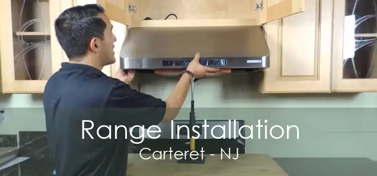 Range Installation Carteret - NJ
