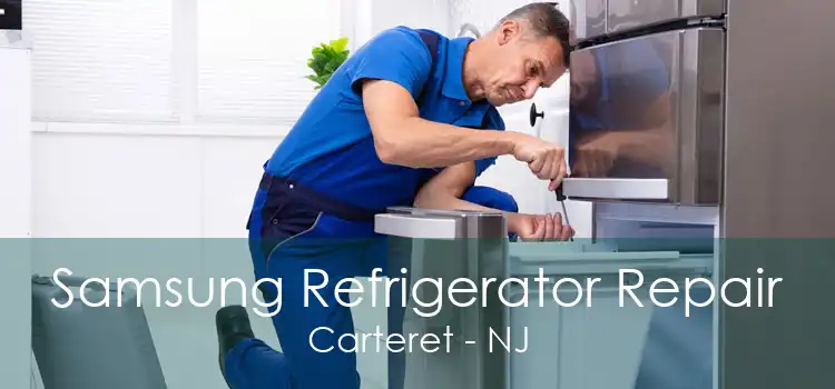 Samsung Refrigerator Repair Carteret - NJ