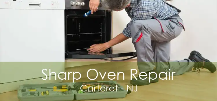 Sharp Oven Repair Carteret - NJ