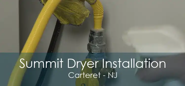 Summit Dryer Installation Carteret - NJ