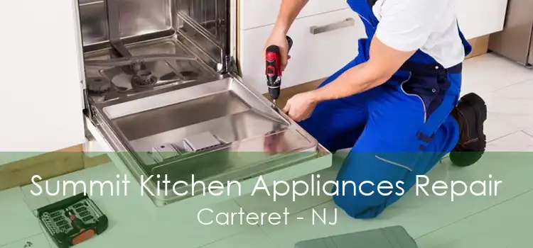 Summit Kitchen Appliances Repair Carteret - NJ