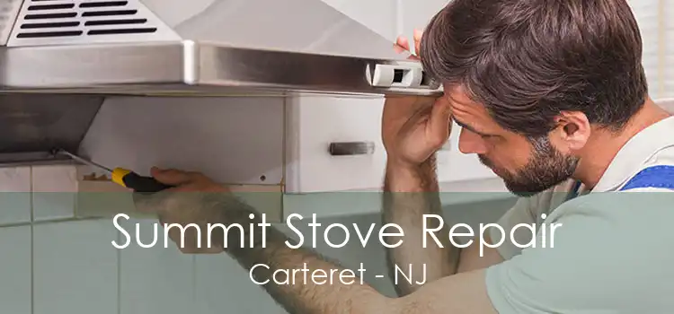 Summit Stove Repair Carteret - NJ