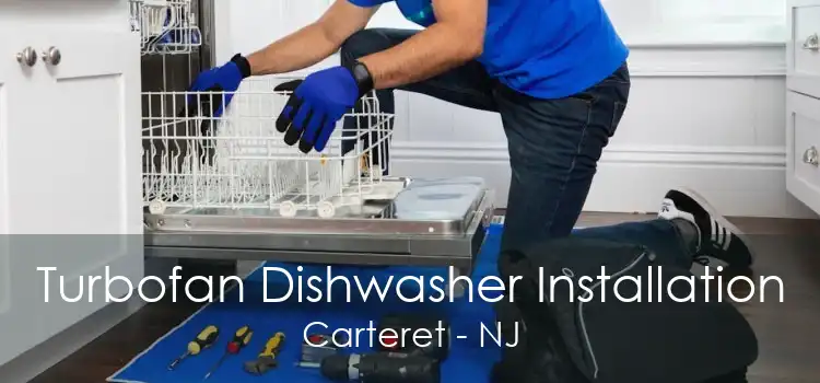 Turbofan Dishwasher Installation Carteret - NJ