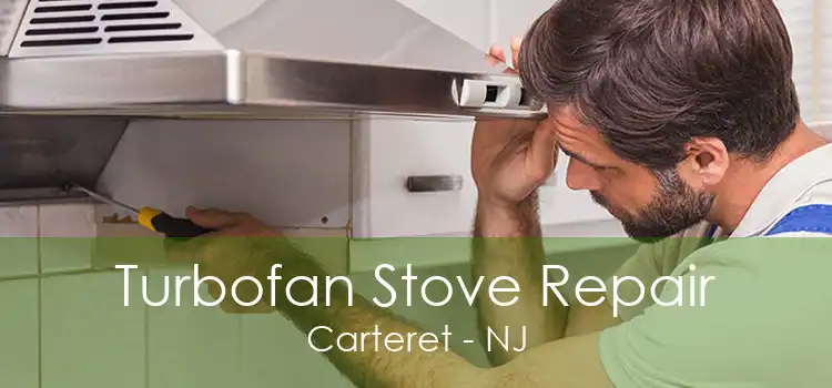Turbofan Stove Repair Carteret - NJ