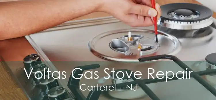 Voltas Gas Stove Repair Carteret - NJ