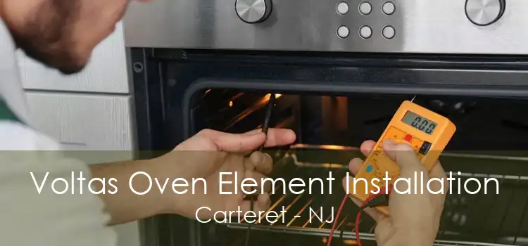 Voltas Oven Element Installation Carteret - NJ